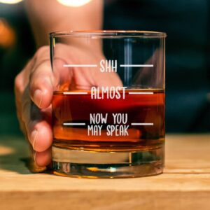 CARVELITA Shh Almost Now You May Speak Whiskey Glass - 11oz Old Fashioned Rocks Glass, Cool Novelty Birthday Gift for Men, Friends, Husband, Boyfriend, Dad, Coworkers or Boss