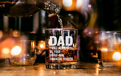 CARVELITA Dad I Will Always Be Your Little Girl Financial Burden 11oz Engraved Whiskey Glasses - Dad Gifts From Daughters, Funny Dad Glasses, Financial Burden Dad Mug, Dad Favorite Child