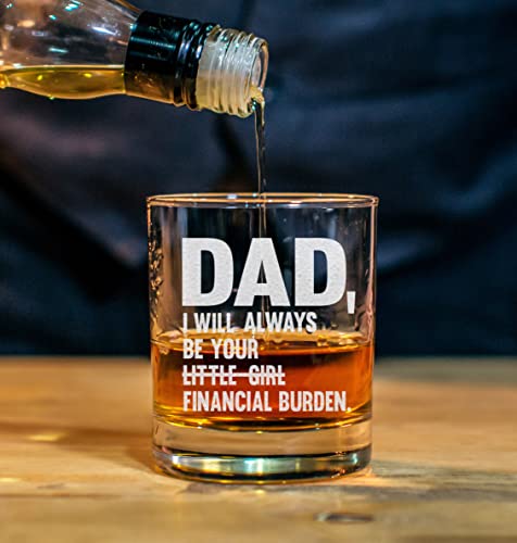 CARVELITA Dad I Will Always Be Your Little Girl Financial Burden 11oz Engraved Whiskey Glasses - Dad Gifts From Daughters, Funny Dad Glasses, Financial Burden Dad Mug, Dad Favorite Child