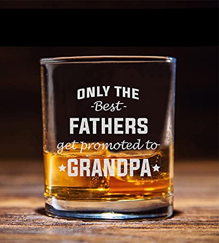 Only The Best Fathers get Promoted to Grandpa Pregnancy Announcement Whiskey Glass (Grandpa)