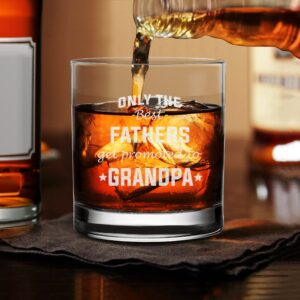 Only The Best Fathers get Promoted to Grandpa Pregnancy Announcement Whiskey Glass (Grandpa)