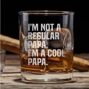 Promotion & Beyond I'M NOT A REGULAR PAPA I'M A COOL PAPA Whiskey Glass - Funny Gift for Dad Uncle Grandpa From Daughter Son Wife - Father's Day