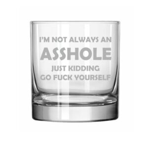 mip brand 11 oz rocks whiskey old fashioned glass i'm not always an ashole just kidding funny