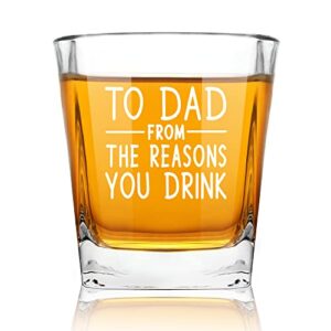 to dad from the reasons you drink funny whiskey glasses gifts for dad, novelty unique birthday gifts, thanksgiving, christmas gifts for dad, men, him from daughter, son, kids, wife, whisky glass 10 oz