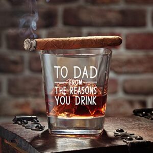 To Dad From The Reasons You Drink Funny Whiskey Glasses Gifts for Dad, Novelty Unique Birthday Gifts, Thanksgiving, Christmas Gifts for Dad, Men, Him from Daughter, Son, Kids, Wife, Whisky Glass 10 oz