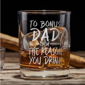 Promotion & Beyond TO BONUS DAD FROM THE REASON YOU DRINK Whiskey Glass - Funny Gift for Step Fathers Step-Dads Uncle Grandpa From Daughter Son Wife - Father's Day