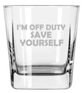 mip brand 12 oz square base rocks whiskey double old fashioned glass i'm off duty save yourself funny