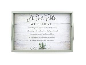 at our table we believe prayer serving tray with slatted wood look 18"x 12" rustic farmhouse modern sage green leaves decorative large platter