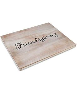 rectangular wood"friendsgiving" serving board 18" x 14"