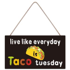 taco tuesday sign - live like everyday is taco tuesday - tacos themed gifts taco bar decorations wood sign 10x5 inch