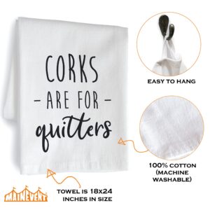 MAINEVENT Corks Are For Quitters 18x24 Inch White Cotton Hand Towel
