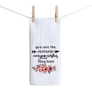 zjxhpo mamaw kitchen towel best mamaw ever gift you're the mamaw everyone wishes they had towel grandma gift (mamaw towel)