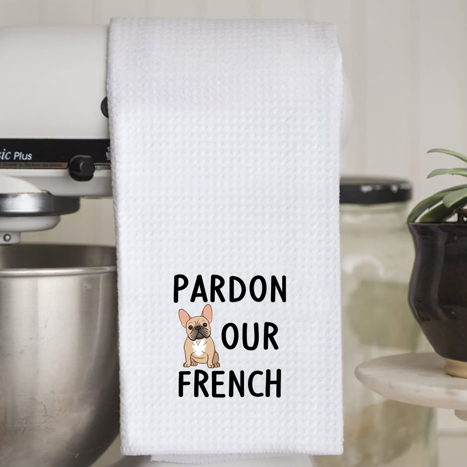 WCGXKO Bulldog Gift Bulldog Lover Gift Dog Owner Gift Pardon Our French Kitchen Towel Gift Funny French Bulldog Themed The Bowl Towel (Pardon Our French Towel)