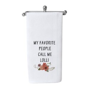 wcgxko my favorite people call me lolli dishtowel grandma tea towels kitchen decor grandmother gift (call me lolli towel)