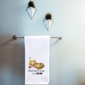 POFULL Italian Cooks Gift I Don't Need Recipes I'm Italian Dish Towel Italian Kitchen Decor (I Don't Need a Recipe Towel)