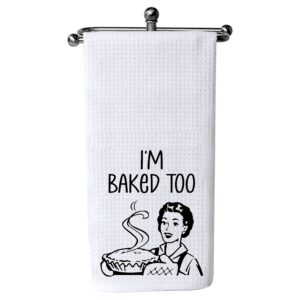 xikainuo i’m baked too - waffle cotton kitchen towels hand towel, kitchen decor towel flour sack towel dish towel for women sisters mom aunts hostess christmas new home kitchen gifts