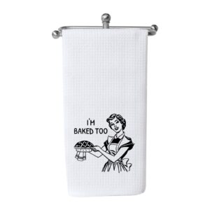 wcgxko baking gift i’m baked too cute housewarming gift novelty dish towel kitchen decor for mom sister friend (i’m baked too towel)