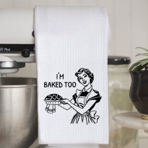 WCGXKO Baking Gift I’m Baked Too Cute Housewarming Gift Novelty Dish Towel Kitchen Decor for Mom Sister Friend (I’m Baked Too Towel)