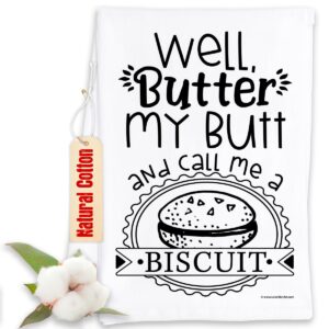 Well Butter My Butt and Call Me a Biscuit - Funny Kitchen Towels Decorative Dish Towels with Sayings, Funny Housewarming Kitchen Gifts - Multi-Use Cute Kitchen Towels - Funny Gifts for Women