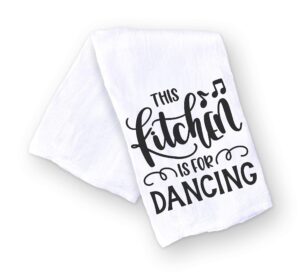 handmade funny kitchen towel - this kitchen is for dancing - 100% cotton funny hand towel for bathroom - 28x28 inch perfect for housewarming-christmas-mothers’ day-birthday gift
