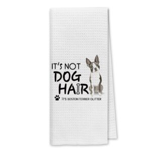 dibor it’s not dog hair it’s boston terrier glitter kitchen towels dish towels dishcloth,cute dog decorative absorbent drying cloth hand towels tea towels for bathroom kitchen,dog lovers girls gifts