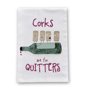 corks are for quitters flour sack cotton dish towel by pithitude