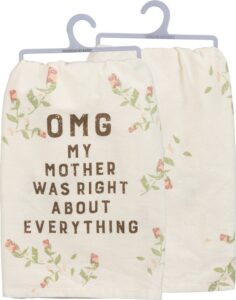 kitchen towel - omg my mother was right