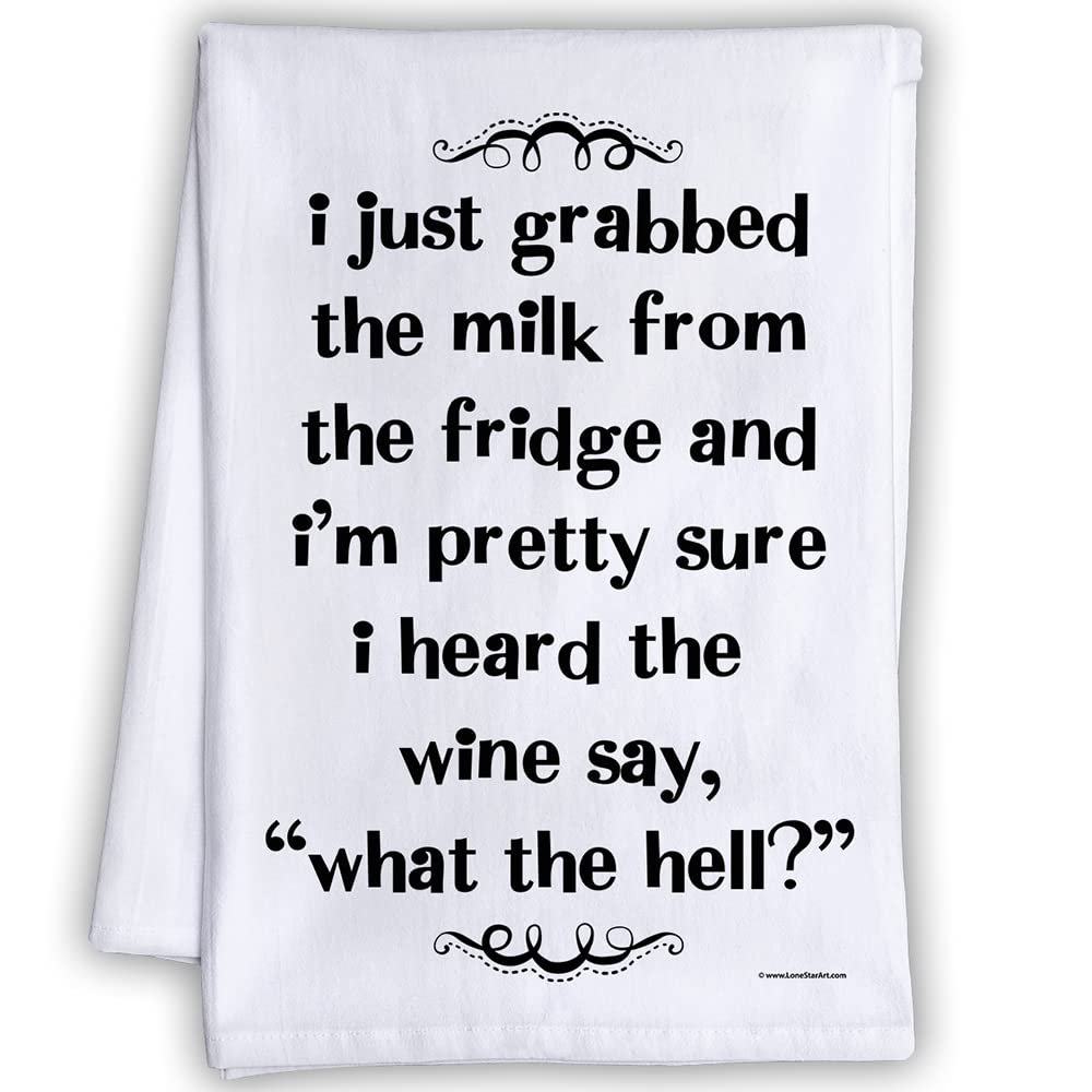 I Just Grabbed The Milk From The Fridge and I Heard The Wine Say, What the Hell? - Tea Towels - Decorative Dish with Sayings, Funny Housewarming Kitchen Gifts - Multi-Use Cute Kitchen- Gifts for Women