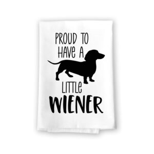 honey dew gifts, proud to have a little wiener, 27 inches by 27 inches, funny dog dish towel, wiener kitchen towel, dachshund kitchen towel, wiener dog tea towels, dachshund lover gifts