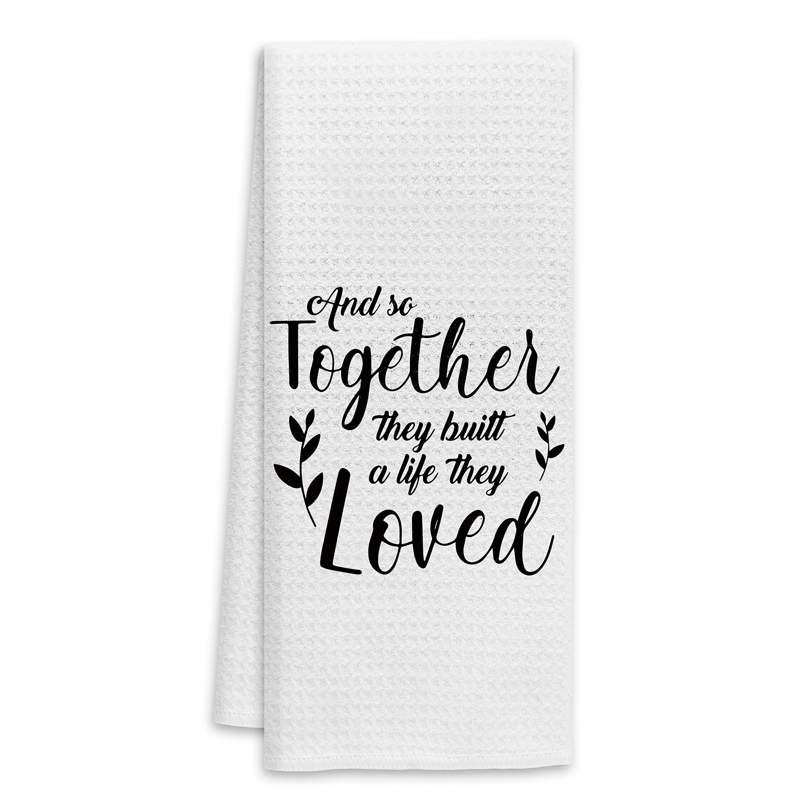 Voatok Together They Built A Life They Loved Kitchen Towels Dish Towels,Inspirational Quotes Decorative Home Kitchen Towels,Housewarming Gift,Couples Gifts