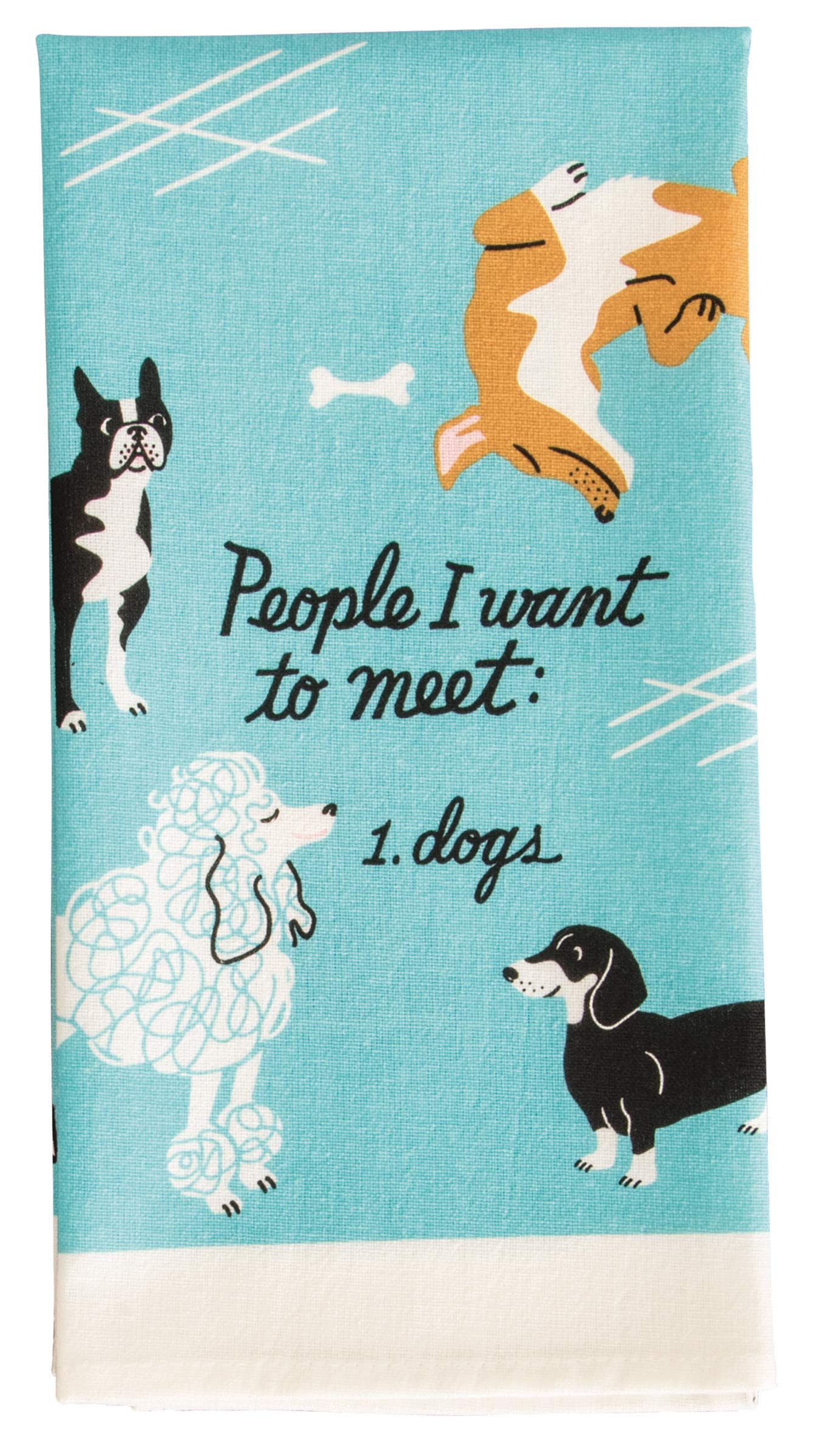 Blue Q Funny Dish Towel, People I Want to Meet: Dogs! 100% Cotton, Screen-Printed in Rich Vibrant Colors. 28" x 21". 1EA