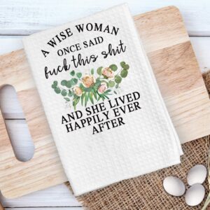 ZJXHPO A Wise Woman Once Said This Shit She Lived Happily Ever After Retirement Gifts for Coworker Divorce Towel Gift Feminist Gift (Fuck This Shit Towel)