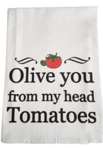olive you from my head tomatoes printed tea towel handmade
