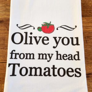 Olive you from my head tomatoes printed tea towel Handmade