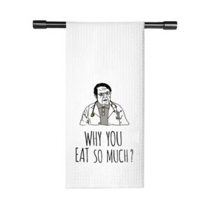 tsotmo novelty dr. now inspired saying why you eat so much weight loss gift kitchen towel dish towel kitchen decor (eat so much towel)