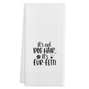 it's not dog hair it's fur-fetti funny kitchen towels tea towels, 16 x 24 inches cotton modern dish towels dishcloths, dish cloth flour sack hand towel for farmhouse kitchen decor,dog lovers gifts