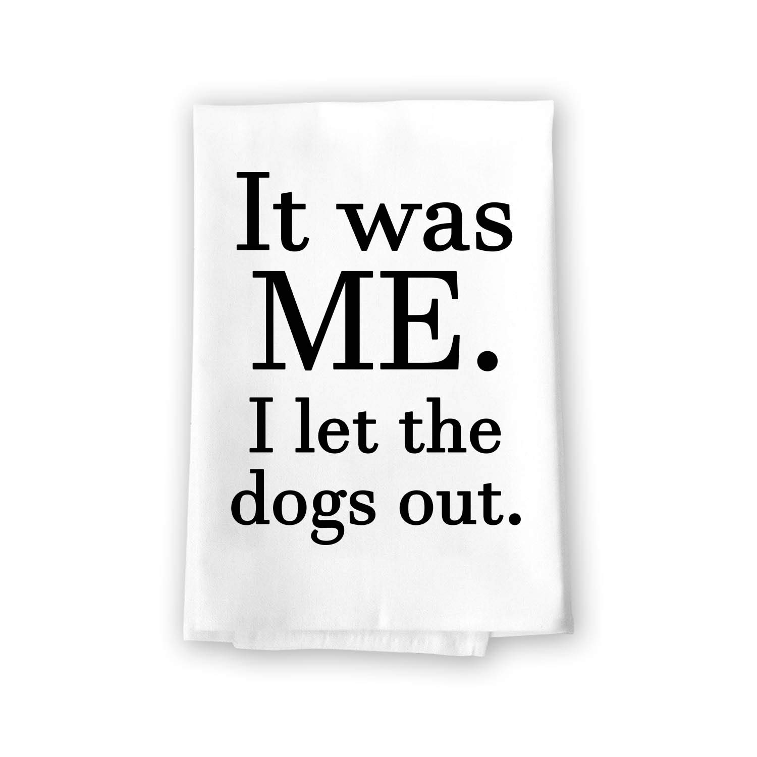 Honey Dew Gifts, It was Me, I Let The Dogs Out, Funny Multi-Purpose Flour Sack Kitchen Towels, Pet and Dog Lovers Hand and Dish Towel