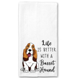 Life Is Better With A Basset Hound Kitchen Towel - Funny Basset Hound Kitchen Towel - Soft And Absorbent Kitchen Towel - Decorations House Towel- Kitchen Dish Towel- Towel Gift For Animal Dog Lover