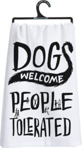 primtives by kathy dish towel dogs welcome, people tolerated (29122)