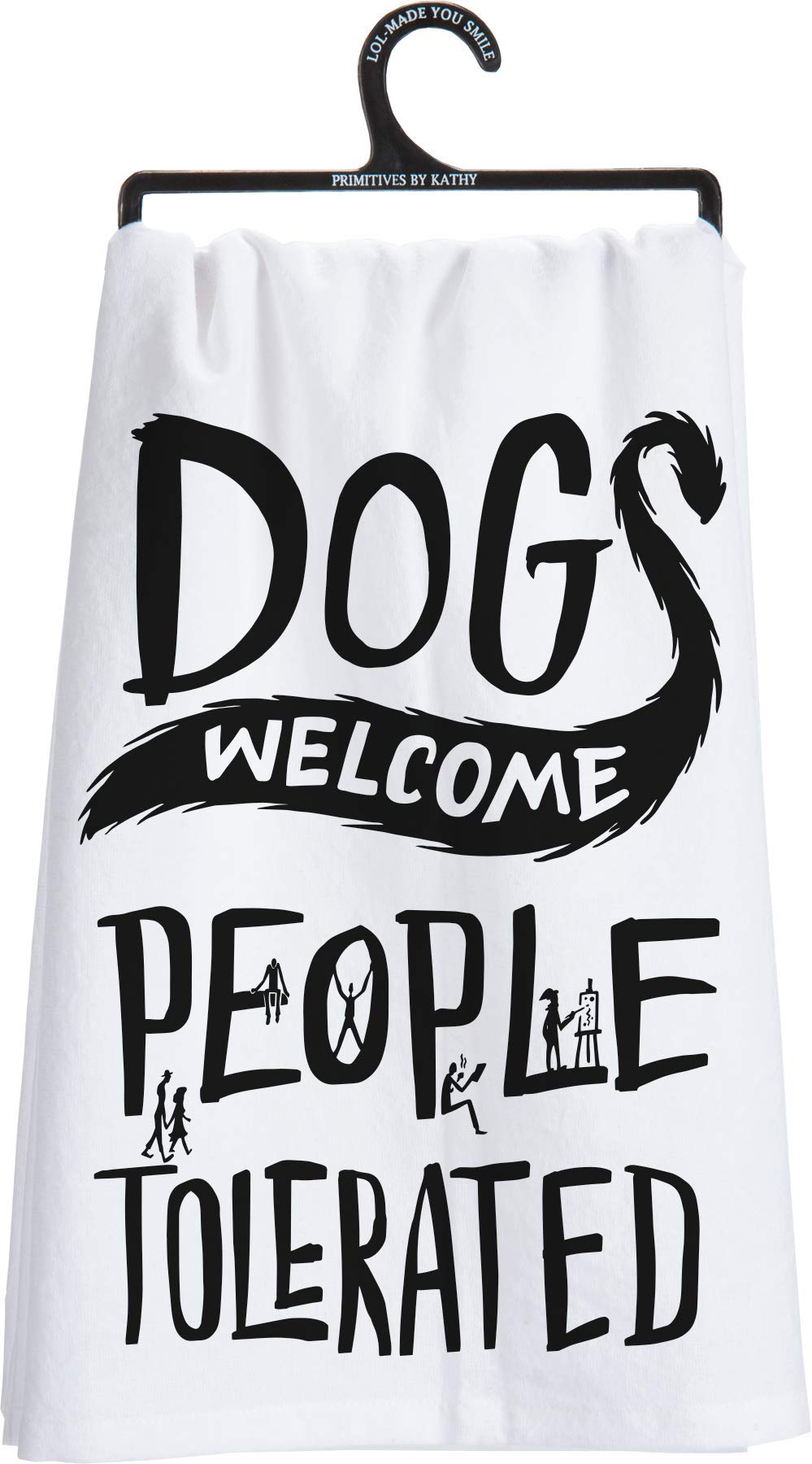 Primtives by Kathy Dish Towel Dogs Welcome, People Tolerated (29122)