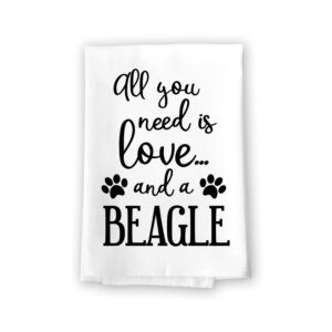 honey dew gifts, all you need is love and a beagle, flour sack towels, funny kitchen towels, home decor, dog mom gifts, dog themed bathroom accessories, 27 x 27 inch, made in usa