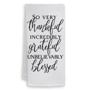 HIWX So Very Thankful Incredibly Grateful Unbelievably Blessed Christian Decorative Kitchen Dish Towels, Positive Religious Bible Verse Hand Towels Tea Towel for Bathroom Kitchen Decor 16×24 Inches