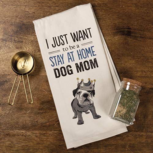 Primitives by Kathy Screen-Printed Dish Towel, Stay at Home Dog Mom