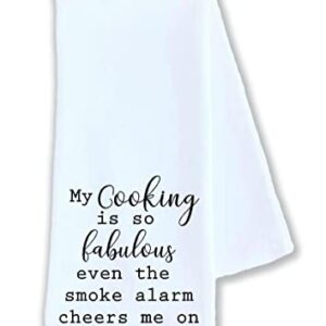Kitchen dish towel My cooking is so fabulous even my smoke alarm cheers me on funny cute Kitchen Decor drying cloth…100% COTTON