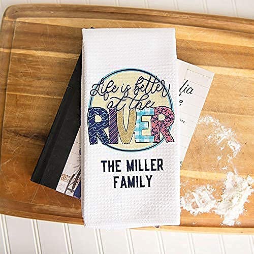 CANARY ROAD Personalized Life Is Better At The River Kitchen Towel | Personalized River House Tea Towel | Family Name | River Cabin Hand Towel | Mountain House Gift | Kitchen Decor