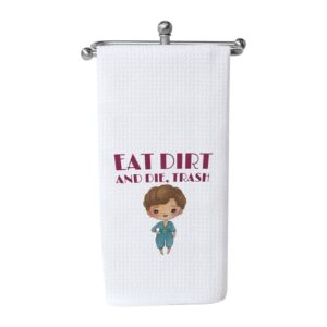 wcgxko funny tv show inspired dorothy quote eat dirt and die trash cute housewarming gift novelty dish towel (eat dirt and die trash)