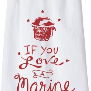 Primitives by Kathy LOL Made You Smile Dish Towel, 28 x 28-Inches, If You Love a Marine