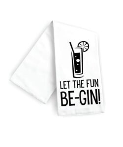 handmade funny kitchen towel - 100% cotton gin and tonic hand bar towels for kitchen - 28x28 inch perfect for hostess housewarming christmas mother’s day birthday gift (let the fun begin)