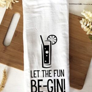 Handmade Funny Kitchen Towel - 100% Cotton Gin and Tonic Hand Bar Towels for Kitchen - 28x28 Inch Perfect for Hostess Housewarming Christmas Mother’s Day Birthday Gift (Let the Fun Begin)