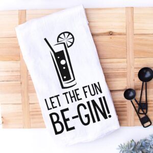 Handmade Funny Kitchen Towel - 100% Cotton Gin and Tonic Hand Bar Towels for Kitchen - 28x28 Inch Perfect for Hostess Housewarming Christmas Mother’s Day Birthday Gift (Let the Fun Begin)